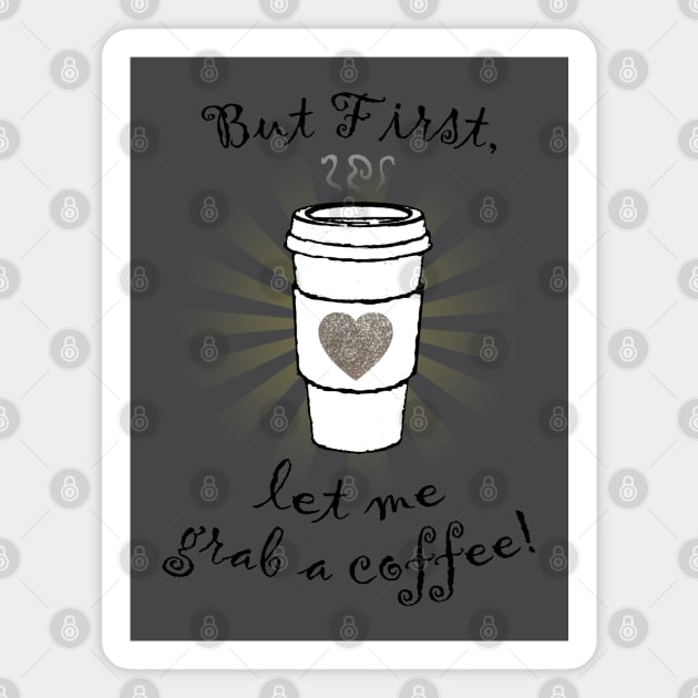 But first let me grab a coffee! Magnet by oharadesigns